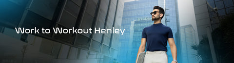 Work to Workout Henleys
